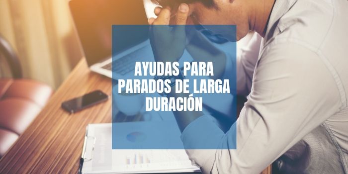 Ayudas para parados de larga duración